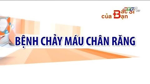 Sưng lợi chân răng là dấu hiệu của bệnh gì năm 2024