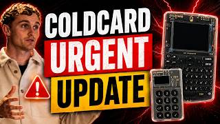 URGENT! If You Use a COLDCARD, Watch This NOW