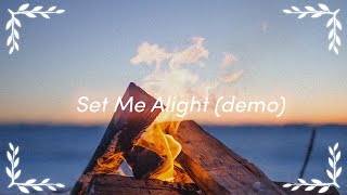 Set Me Alight (demo)