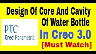 Mold Design In Creo 3.0 | Extraction Of Core And Cavity | Molding Tutorial For Beginners in Creo 3.0