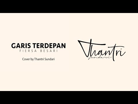 Download Garis Terdepan Fiersa Besari Thantri Sundari Cover Mp3 Savethealbum