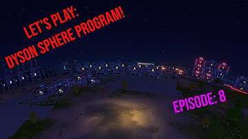 Episode 8 - Automatic Labs & Sulphuric Acid! | Dyson Sphere Program | Let