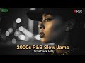 Nostalgia R&B 2000s Playlist | Emotional Love Songs