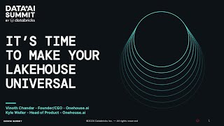 Sponsored by: Onehouse | It’s Time to Make Your Data Lakehouse Universal