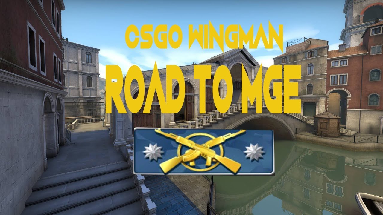 CSGO Wingman rank road to MGE...#1 - YouTube