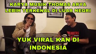 MENGENAL LEBIH DEKAT THOMAS ARYA