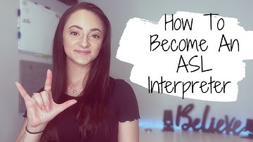 How To Become An ASL Interpreter