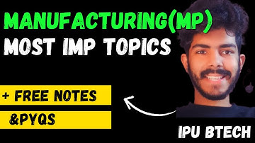 IPU BTech Manufacturing Processes (MP) – Most Important Topics