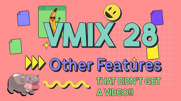 Other vMix 28 features that didn