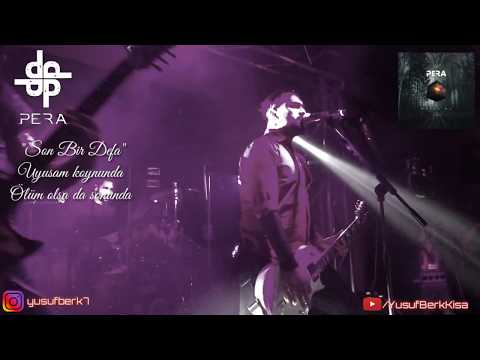 PERA - Son Bir Defa •sözleri Ile Birlikte | "Mutlu Ol" Albüm Lansmanı | Live @6:45 KK Ankara
