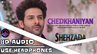 Chedkhaniyan 8D Audio Shehzada Kartik, Kriti Arijit, Nikhita Pritam, Ip Singh, Shloke L