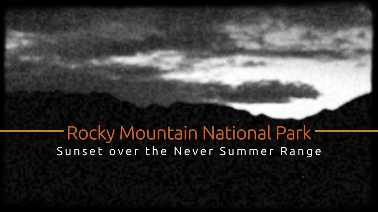 Rocky Mountain National Park ~ Never Summer Range, a Film Noir