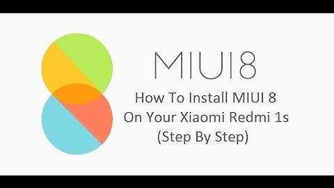 How to install miui 8 on your xiaomi redmi 1s (step by step)