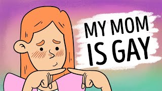 My Mom is Gay