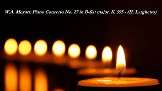 W.A. Mozart : Piano Concerto No. 27 in B-flat Major, K. 595 - (II. Larghetto)