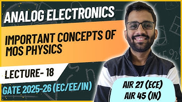 Important Concepts of MOS Physics || Analog Electronics || PrepFusion || Himanshu Agarwal