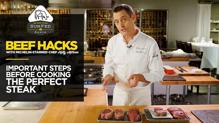 Important Steps Before Cooking Perfect Steak - Beef Hacks with Michelin-starred Chef Kelly McCown