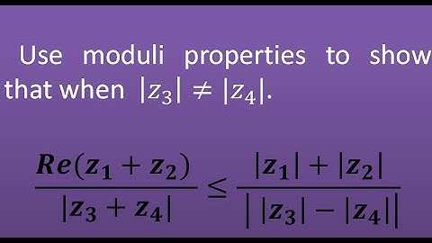 Complex Analysis (Solution ) | Use Moduli Properties To Prove Inequality | Triangle Inequality