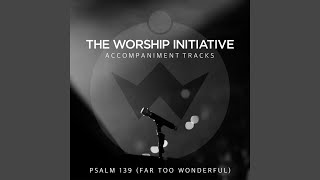 Video thumbnail of "Shane & Shane - Psalm 139 (Far Too Wonderful) (Instrumental)"
