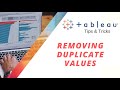 How to Remove Duplicate Values in Tableau