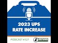 2023 UPS Rate Increase, Part 2: General Rate Increase