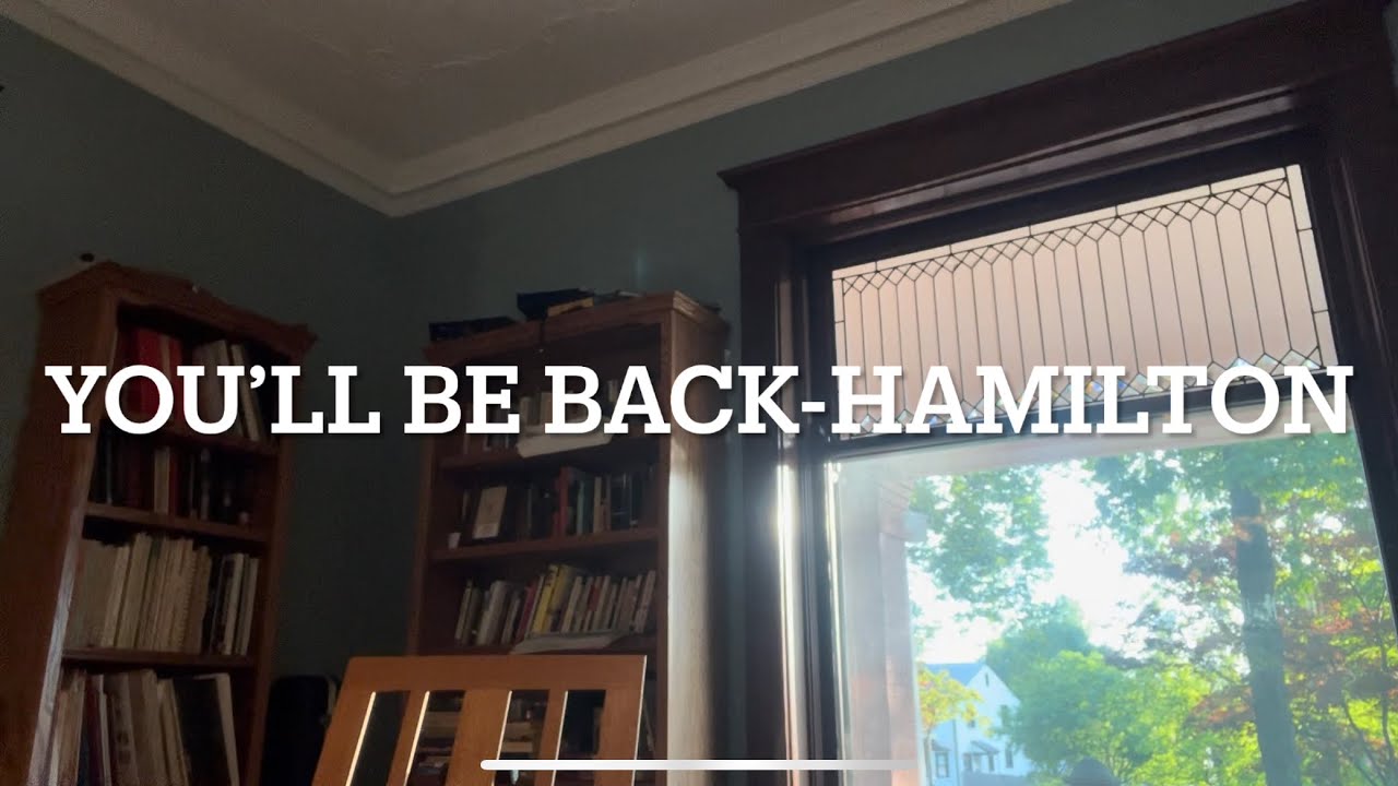 You’ll Be Back-Hamilton - YouTube