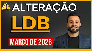 ATENÇÃO: a LDB foi ALTERADA outra vez! Março de 2026 - Alteração da LDB para Concursos