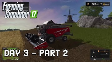 Farming Simulator 17 - Day 3 Part 2 (Playthrough)