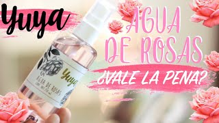 RESEÑA NUEVA AGUA DE ROSAS YUYA ¿VALE LA PENA?-ILSE GOMEZ