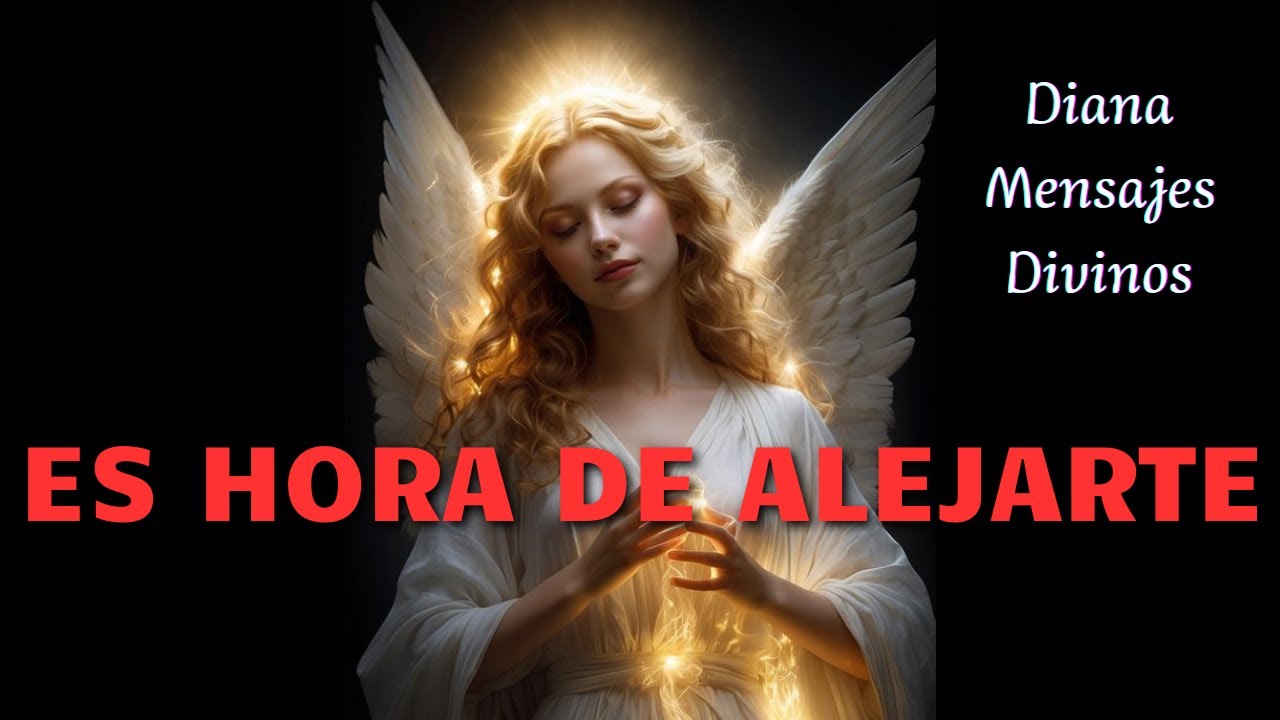 ✨ ES HORA DE ALEJARTE 💌 Mensaje de los ÁNGELES y el ARCÁNGEL para ti Hoy Diana Mensajes Divinos