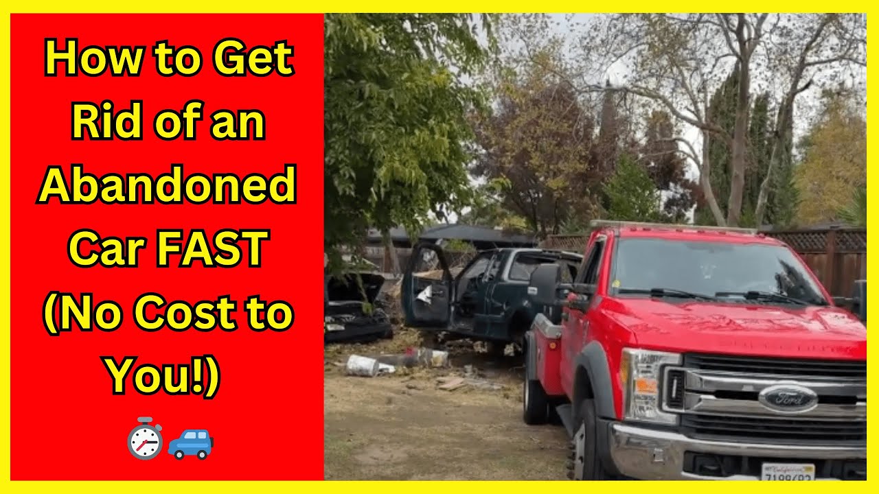 How To Get Rid Of Abandoned Car