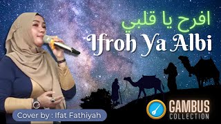 Ifroh Ya Albi | Gambus Modern cover by : Ifat Fathiyah