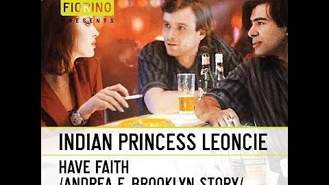 Indian Princess Leoncie - Have Faith (Andrea Fiorino Brooklyn Story Re-Touch) * FREE DL *