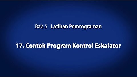 5. Latihan Pemrograman　－　Contoh Program Kontrol Eskalator〈Your First PLC (18/19)〉