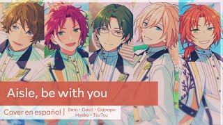『 Ring.A.Bell • Aisle, be with you 』Cover en español