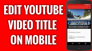 How To Edit YouTube Video Title On Mobile screenshot 5