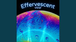 Effervescent - VGref