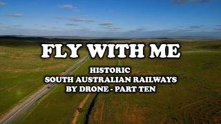 Historic South Australian Railways by Drone - Part 10