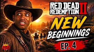 ⭐ New Beginnings | Red Dead Redemption 2 | Ep. 4 Gameplay