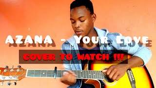 Azana Your Love Acoustic Cover 2021
