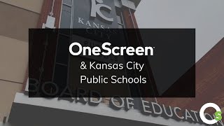 OneScreen & Kansas City Public Schools - Case Study