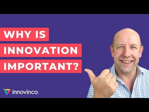 ვიდეო: რატომ არის ინოვაციური მნიშვნელოვანი?