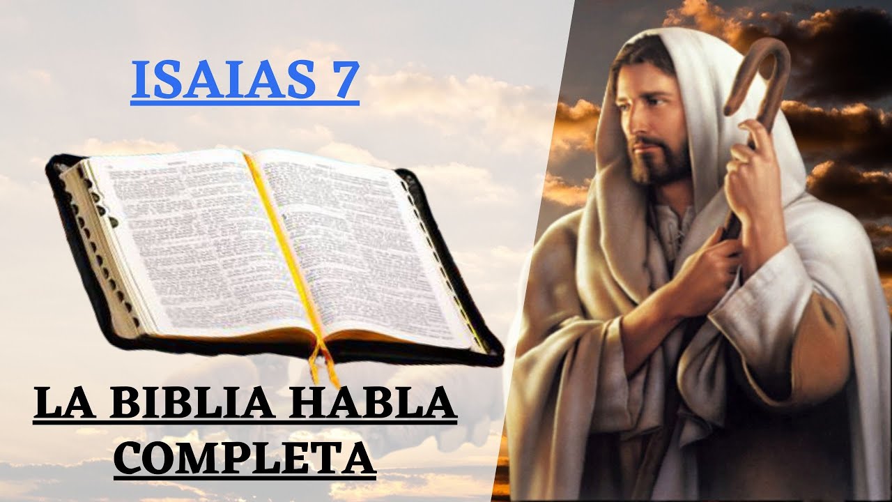ISAIAS 7 LA BIBLIA HABLADA EN ESPA OL COMPLETA EL EVANGELIO DE HOY