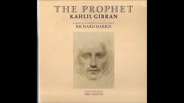 "The Prophet" - by Kahlil Gibran (Part 1)