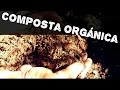 Como hacer un compost o  composta(AGRICULTURA ORGÁNICA)