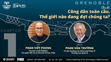 Cấy Nền Grenoble (Phần 1): Công dân toàn cầu. Thế giới nào đang đợi chúng ta? | Cấy Nền Radio
