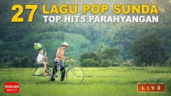 Lagu Sunda Top Hits Parahyangan | 27 Lagu Sunda Populer Pilihan  - Durasi: 2:21:45. 