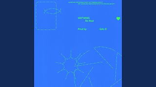 Be Real - WATWING