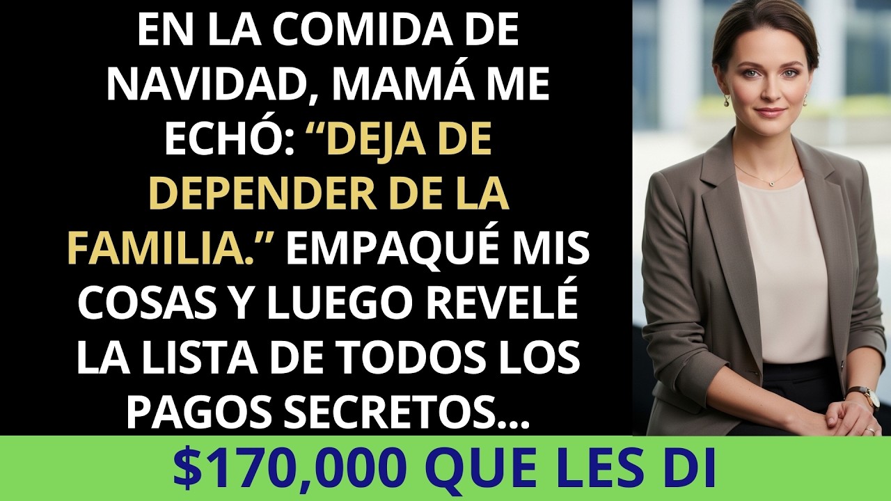 En la comida de Navidad, mamá me echó  «Deja de depender», me dijo  Empaqué mis cosas y luego…..🇪🇸