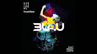 How You Love Me ft. Bright Lights (Fercand Remix)